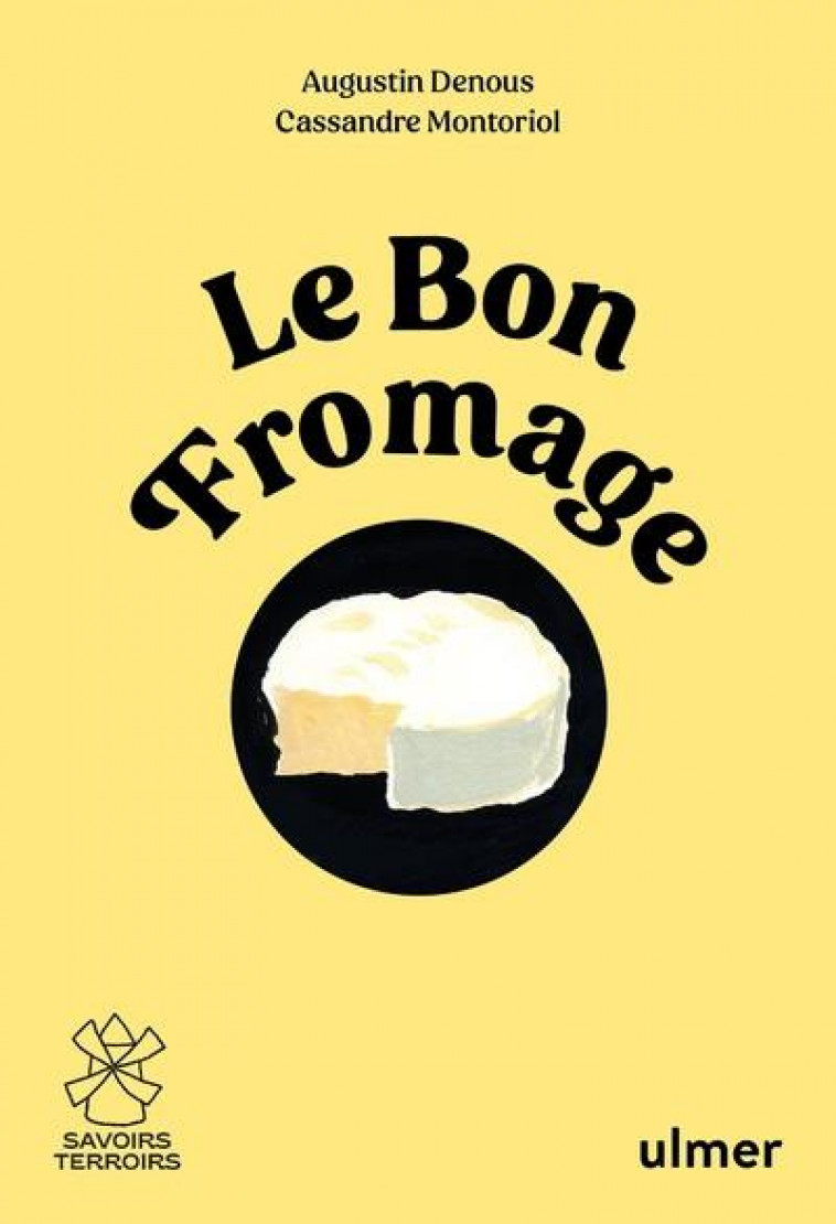 LE BON FROMAGE - DENOUS/MONTORIOL - ULMER