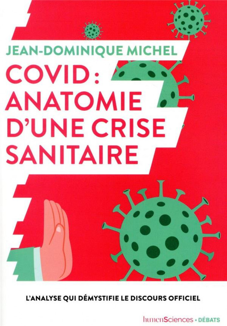 COVID : ANATOMIE D-UNE CRISE SANITAIRE - MICHEL J-D. - HUMENSCIENCES