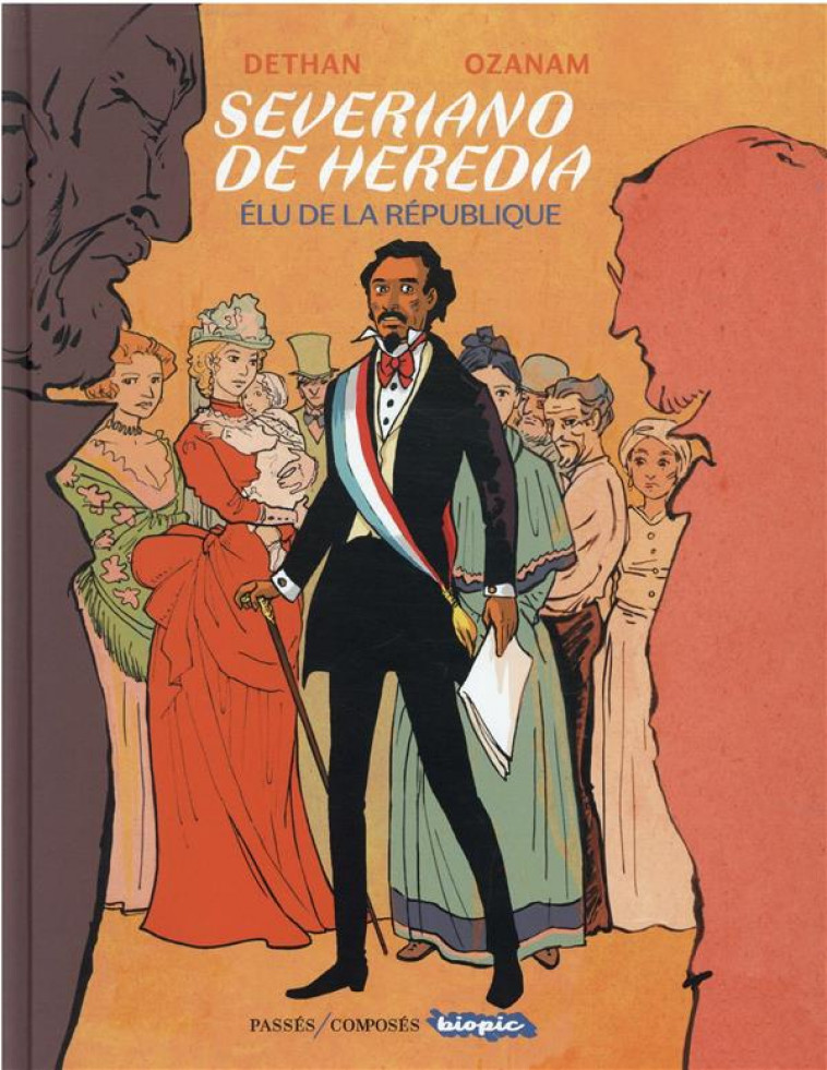 SEVERIANO DE HEREDIA - ELU DE LA REPUBLIQUE - DETHAN/OZANAM - PASSES COMPOSES