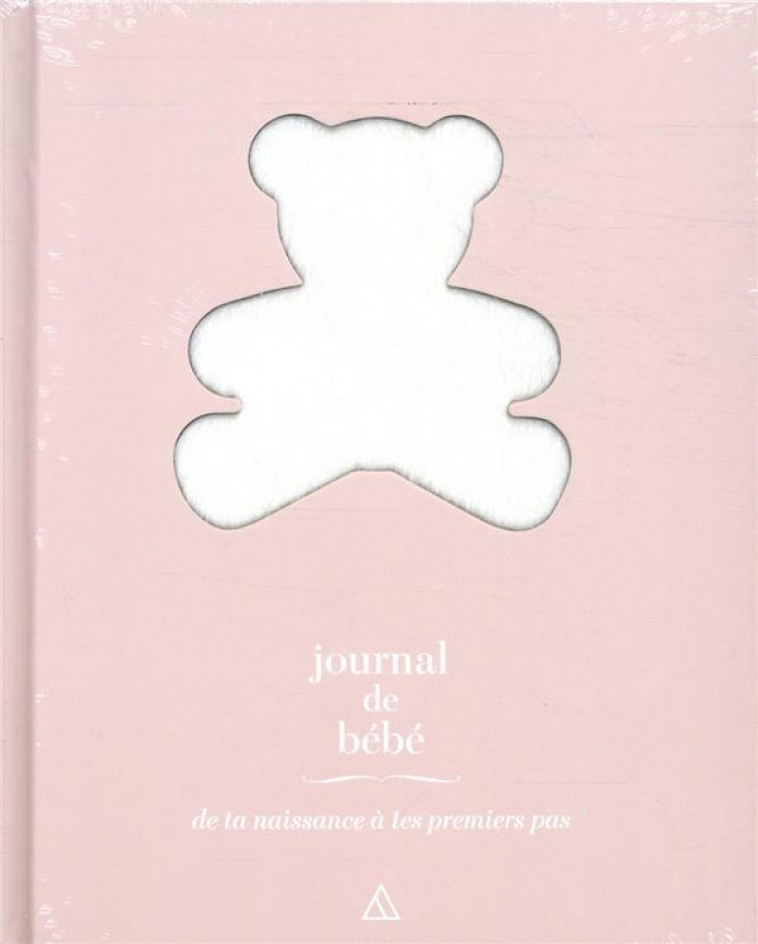 JOURNAL DE BEBE - DE TA NAISSANCE A TES PREMIERS PAS - COLLECTIF - NC