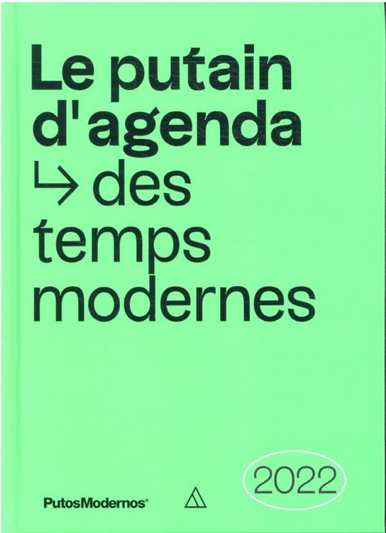 LE PUTAIN D-AGENDA DES TEMPS MODERNES 2022 - PUTOSMODERNOS - NC