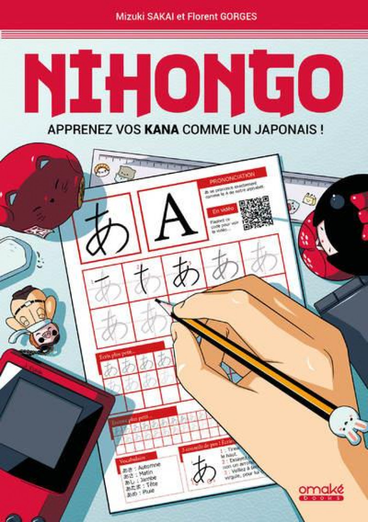 NIHONGO - APPRENEZ VOS KANA COMME UN JAPONAIS ! - GORGES - OMAKE BOOKS