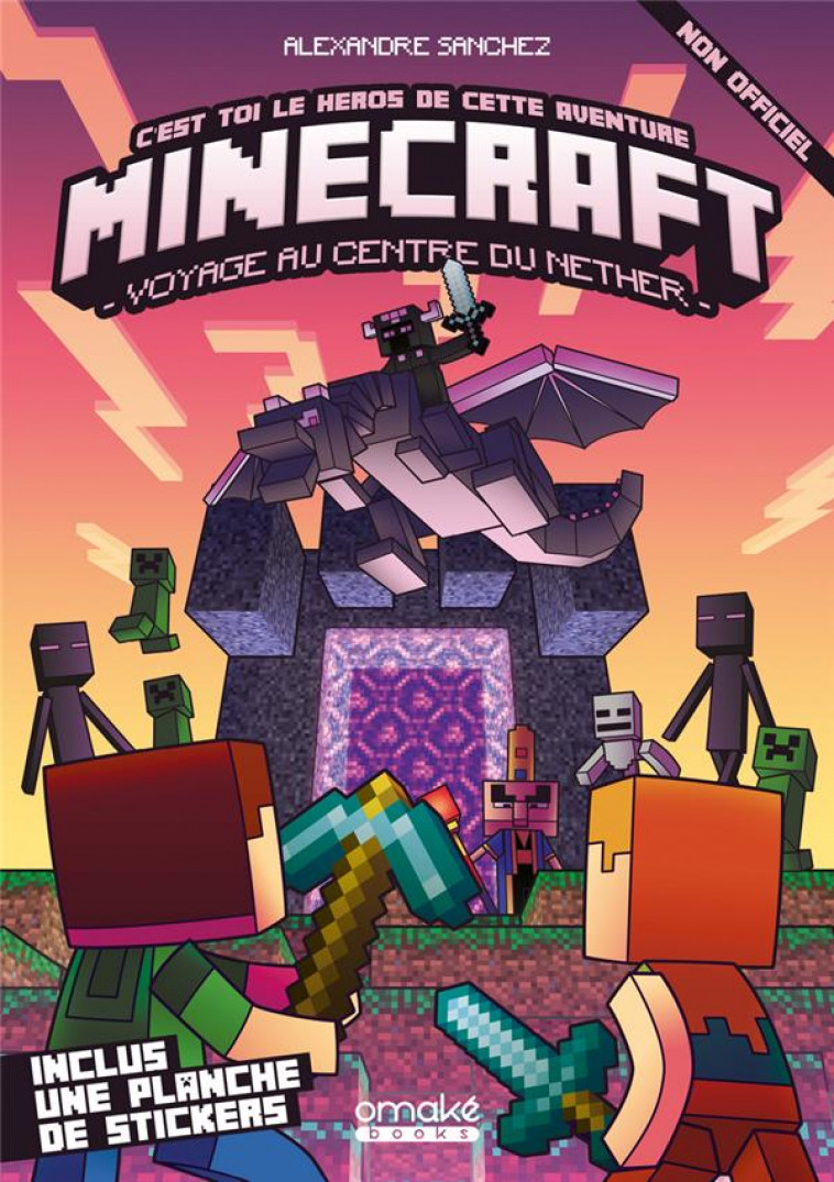 MINECRAFT - VOYAGE AU CENTRE DU NETHER - SANCHEZ ALEXANDRE - OMAKE BOOKS