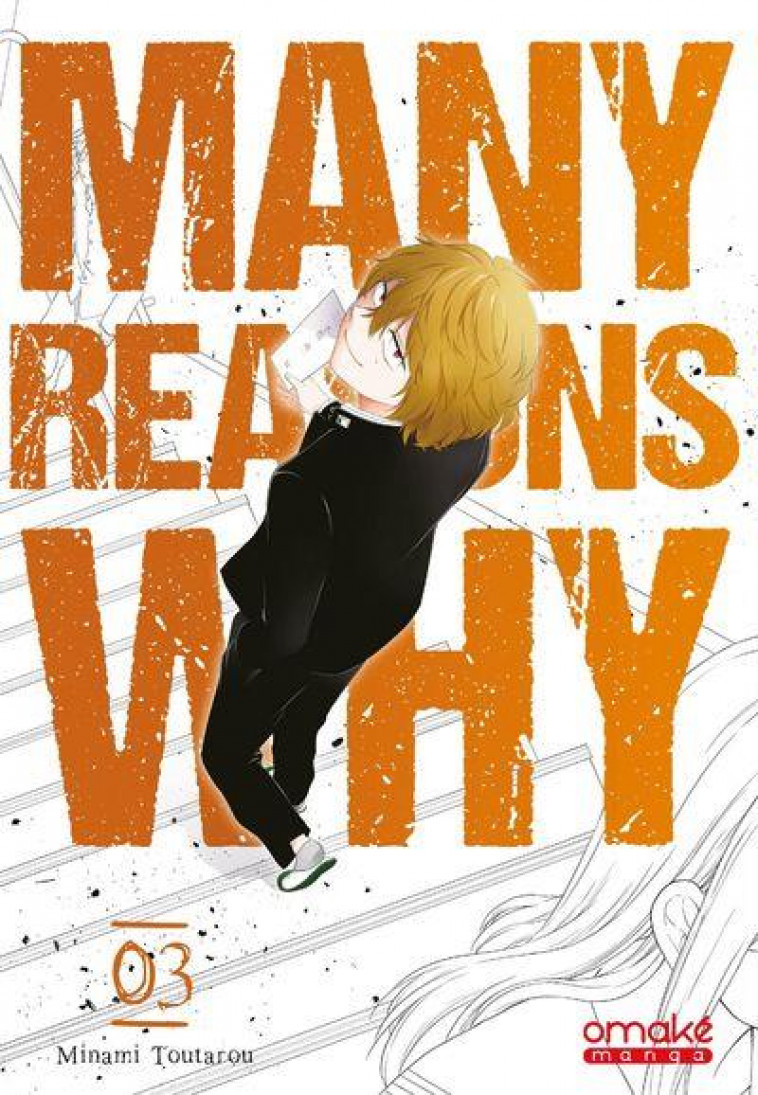 MANY REASONS WHY - TOME 3 (VF) - VOL03 - TOUTAROU MINAMI - OMAKE BOOKS