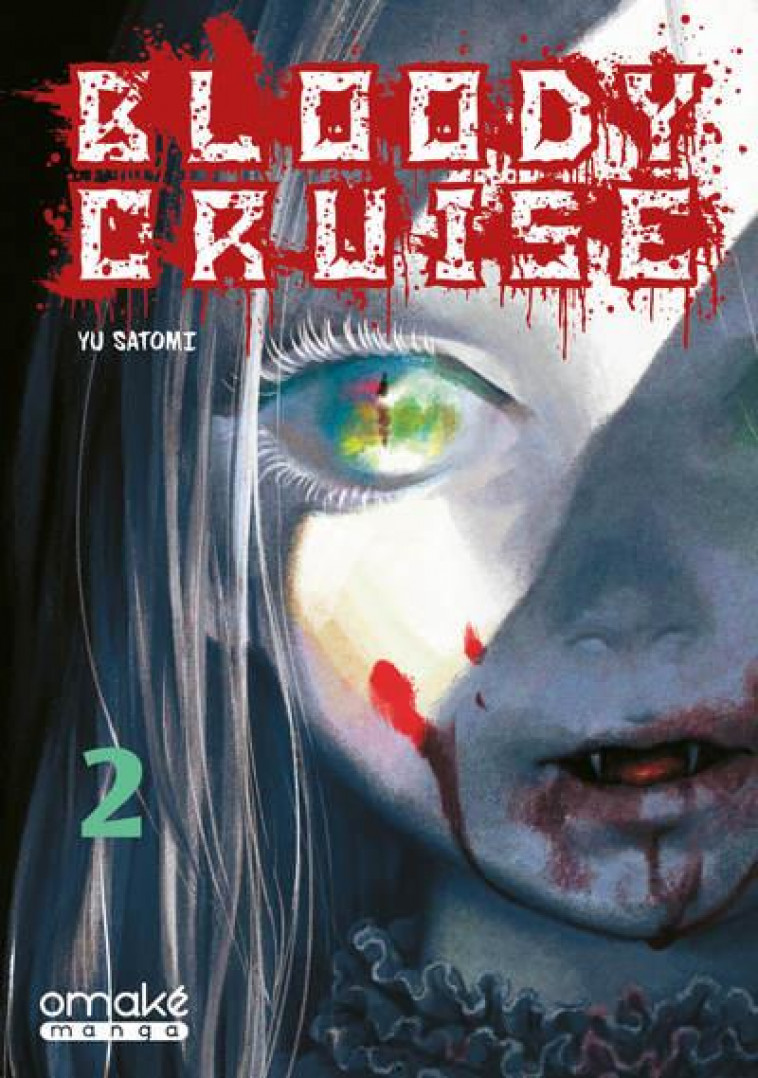 BLOODY CRUISE - TOME 2 (VF) - VOL02 - SATOMI YU - OMAKE BOOKS