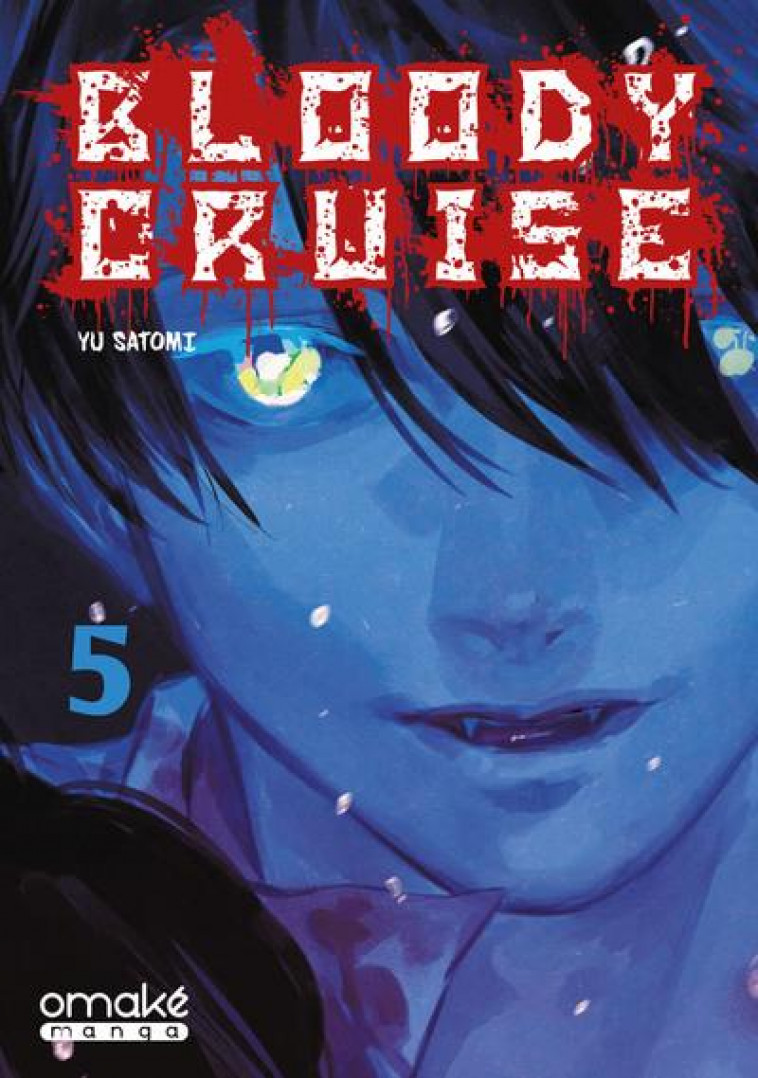 BLOODY CRUISE - TOME 5 (VF) - SATOMI YU - OMAKE BOOKS