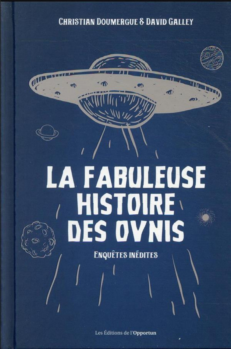 LA FABULEUSE HISTOIRE DES OVNIS - ENQUETES INEDITES - GALLEY/DOUMERGUE - L ETUDIANT