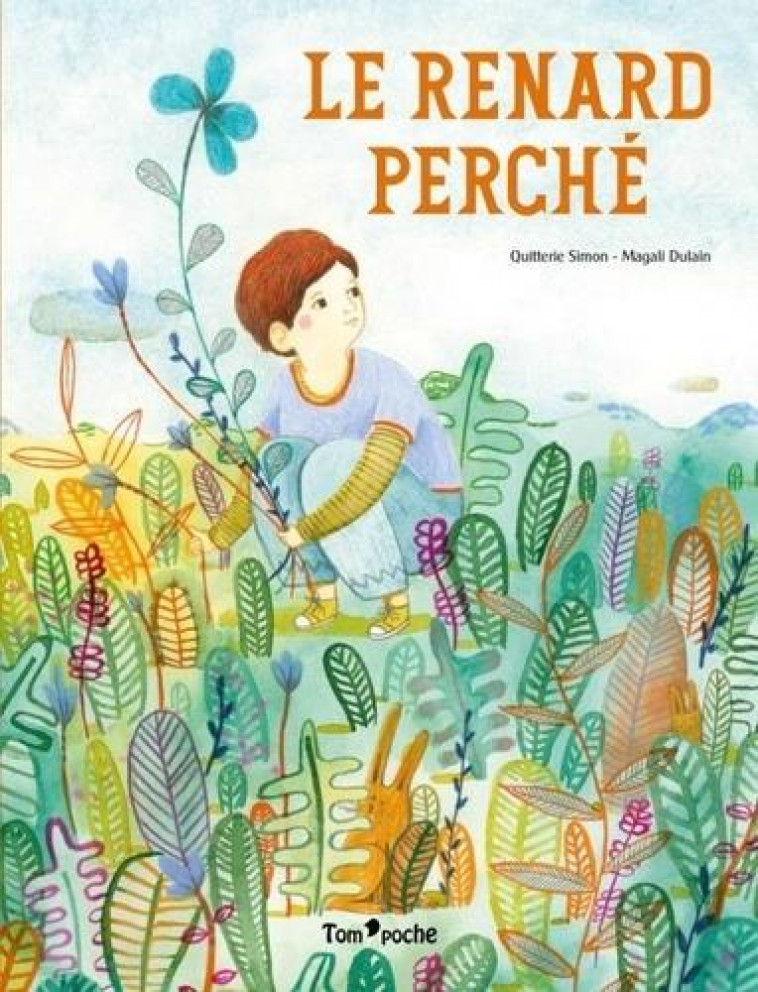 LE RENARD PERCHE - DULAIN/SIMON - TOM POCHE