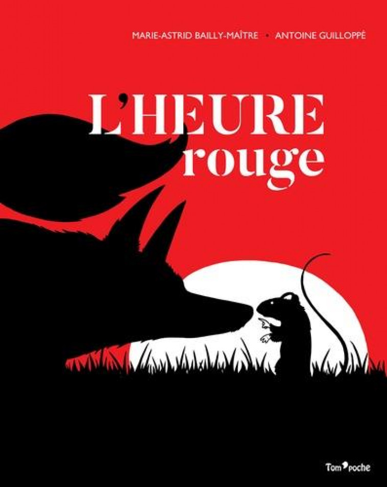 L-HEURE ROUGE - BAILLY-MAITRE - TOM POCHE