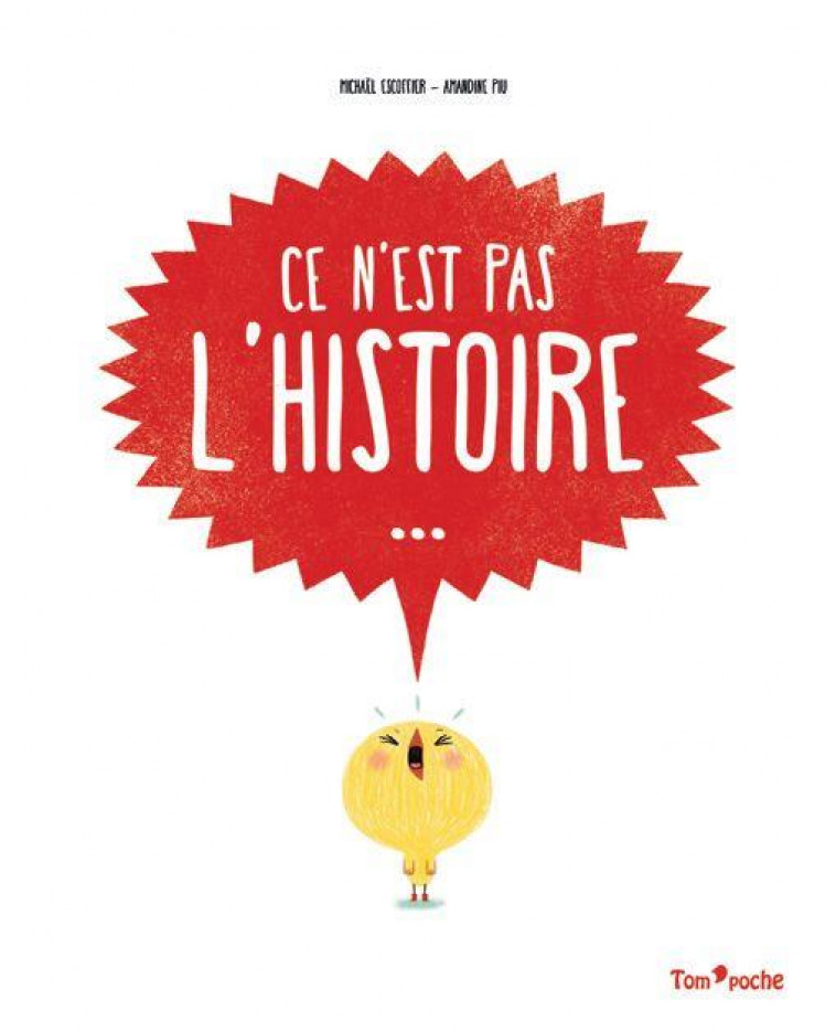 CE N-EST PAS L-HISTOIRE - ESCOFFIER/PIU - TOM POCHE