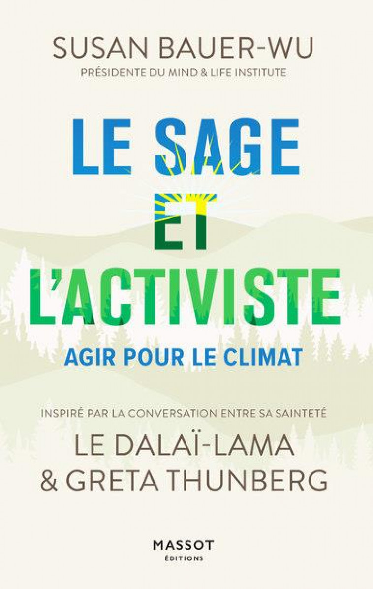 LE SAGE ET L-ACTIVISTE - AGIR POUR LE CLIMAT - BAUER WU SUSAN - MASSOT EDITION