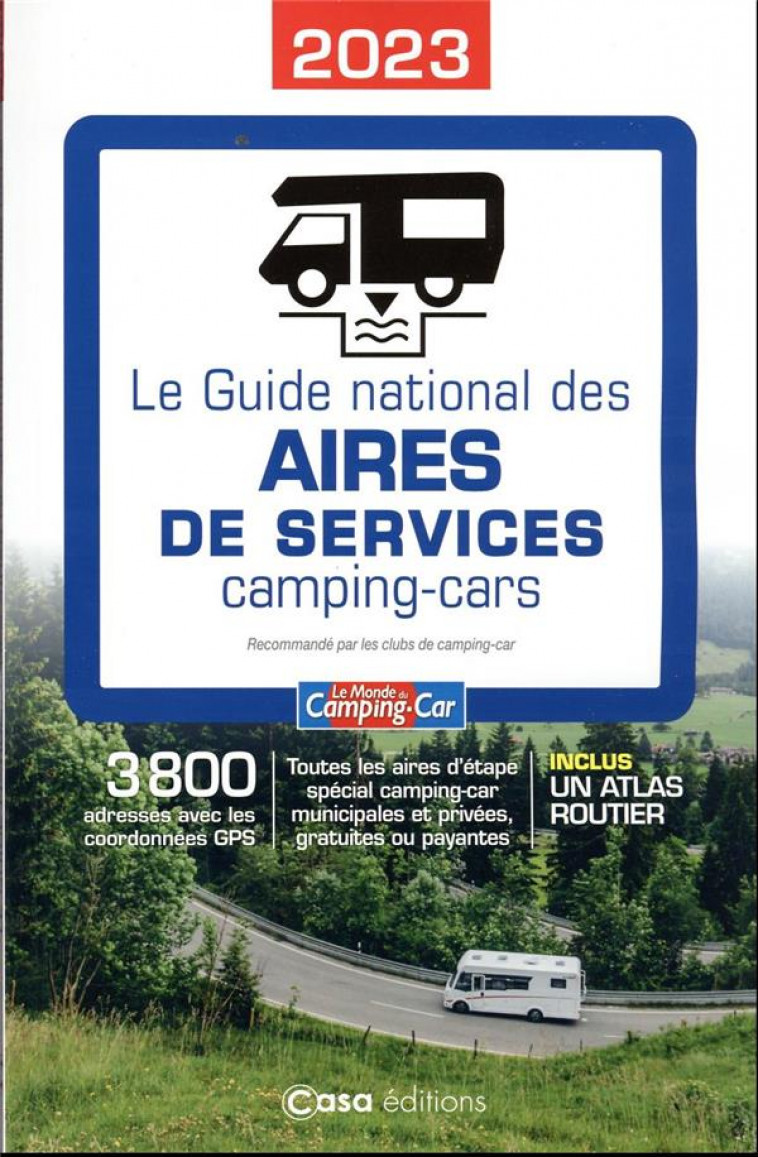 GUIDE NATIONAL DES AIRES DE SERVICE - CAMPING-CAR 2023 - LE MONDE DU CAMPING- - CASA