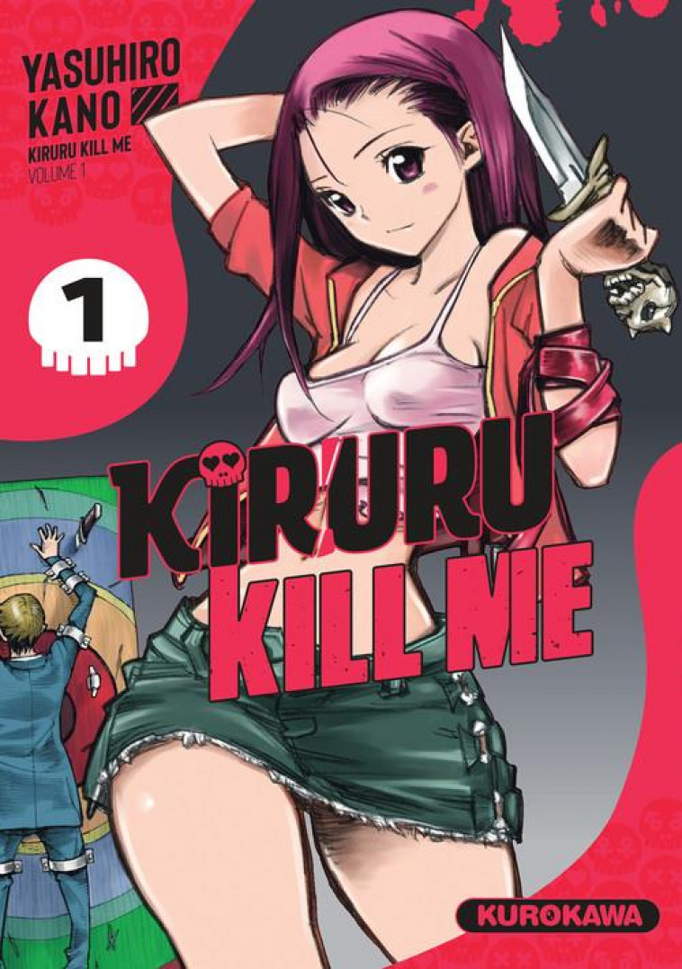 KIRURU KILL ME - TOME 1 - VOL01 - KANO YASUHIRO - 48H BD