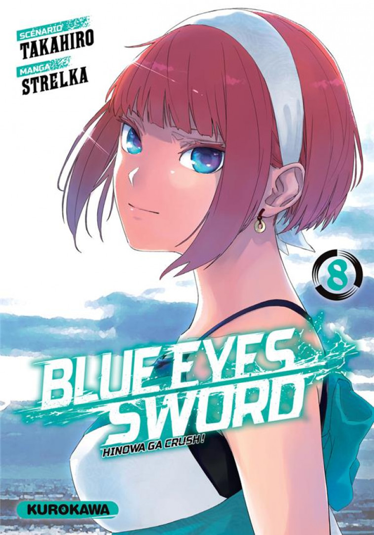 BLUE EYES SWORD - TOME 8 - TAKAHIRO/STRELKA - 48H BD