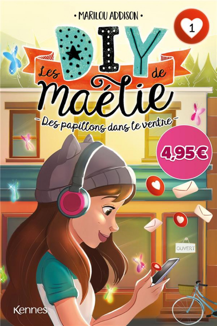 LES DIY DE MAELIE T01 - OFFRE DECOUVERTE - DES PAPILLONS DANS LE VENTRE - ADDISON/VANDAL - KENNES EDITIONS