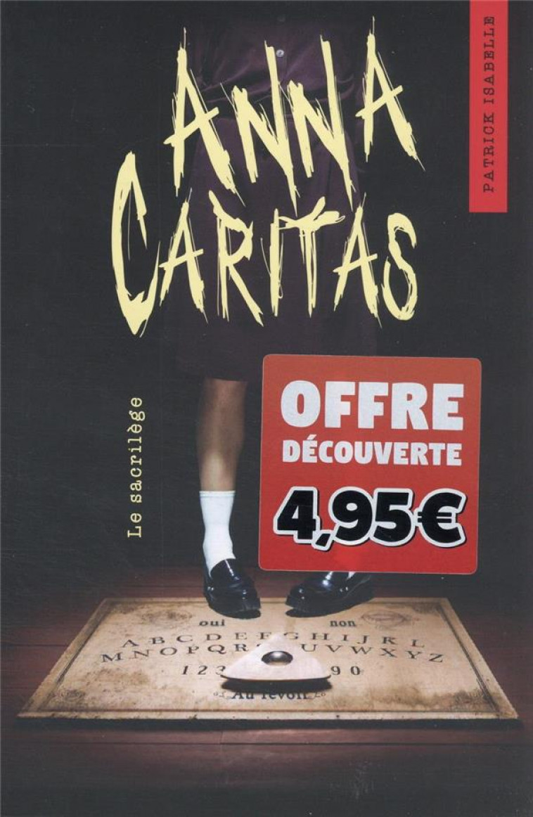 ANNA CARITAS T01 - OFFRE DECOUVERTE - LE SACRILEGE - ISABELLE PATRICK - KENNES EDITIONS