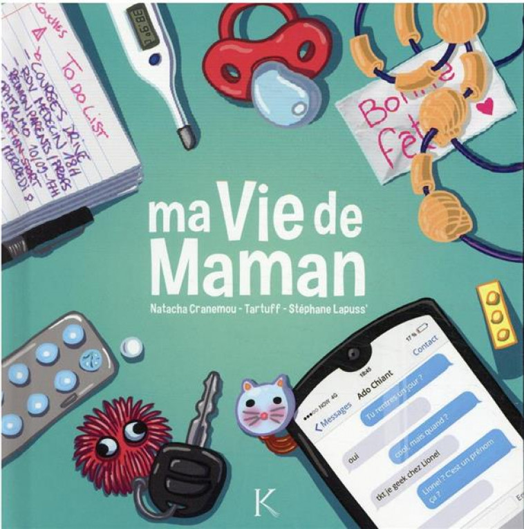 MA VIE DE MAMAN T01 - LAPUSS-/CRANEMOU - KENNES EDITIONS