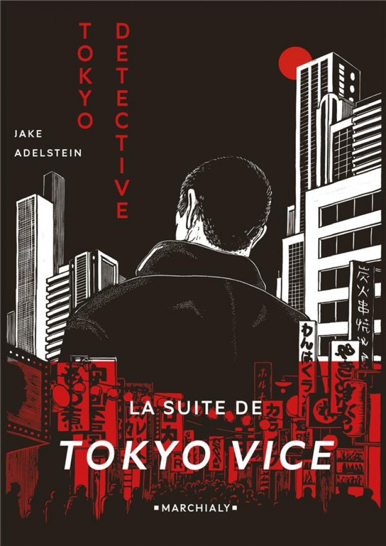 TOKYO DETECTIVE - ONE-SHOT - TOKYO DETECTIVE - ENQUETES, CRIMES ET REDEMPTION AU PAYS DU SOLEIL-LEVA - HEADLINE DOUG - MARCHIALY