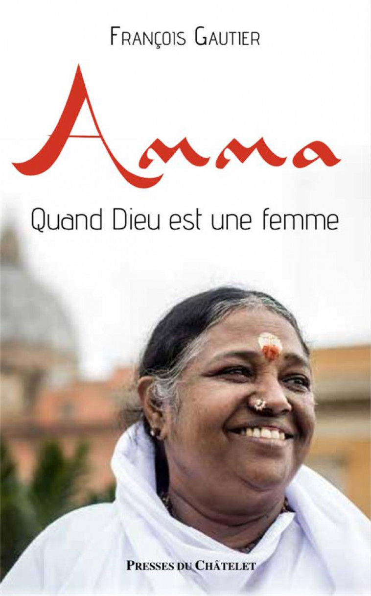 AMMA - QUAND DIEU EST UNE FEMME - GAUTIER FRANCOIS - PRESSES CHATELE