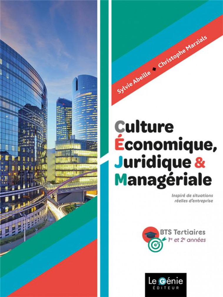 CULTURE ECONOMIQUE, JURIDIQUE ET MANAGERIALE - 1ERE ET 2EME ANNEES - ABEILLE/MARZIALS - FONTAINE PICARD