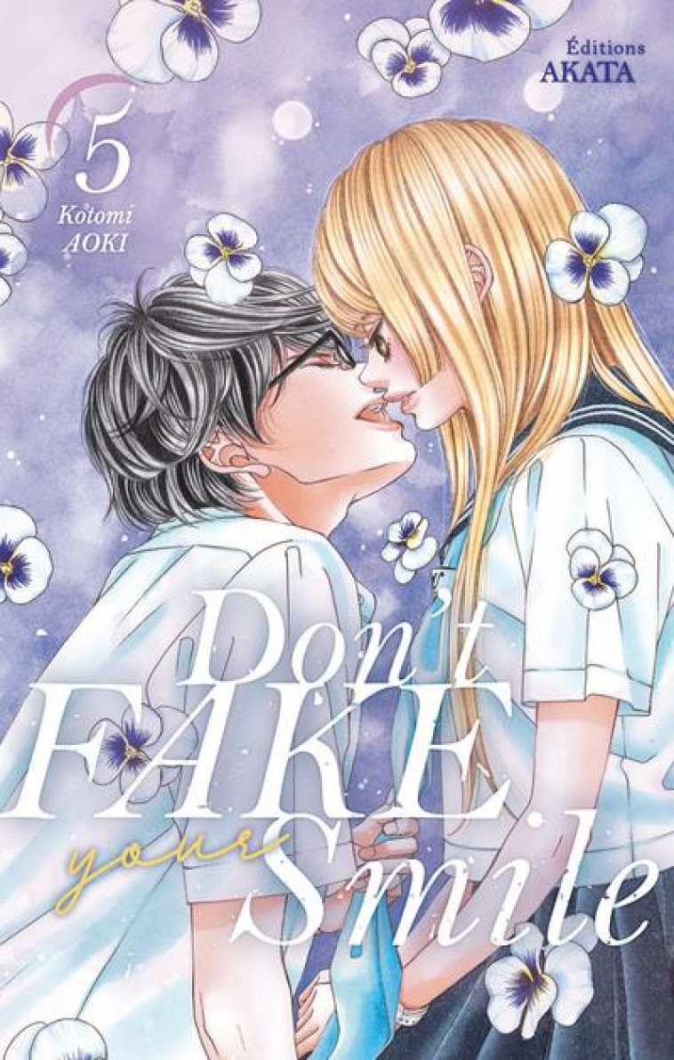 DON-T FAKE YOUR SMILE - TOME 5 - VOL05 - AOKI KOTOMI - AKATA