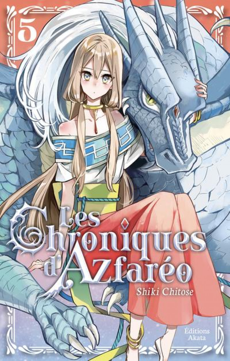 LES CHRONIQUES D-AZFAREO - TOME 5 - VOL05 - SHIKI CHITOSE - AKATA