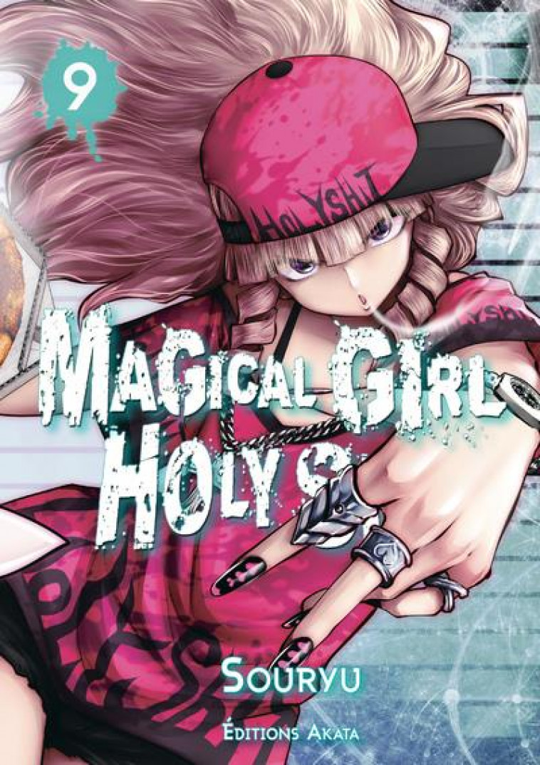 MAGICAL GIRL HOLY SHIT - TOME 9 - SOURYU - AKATA