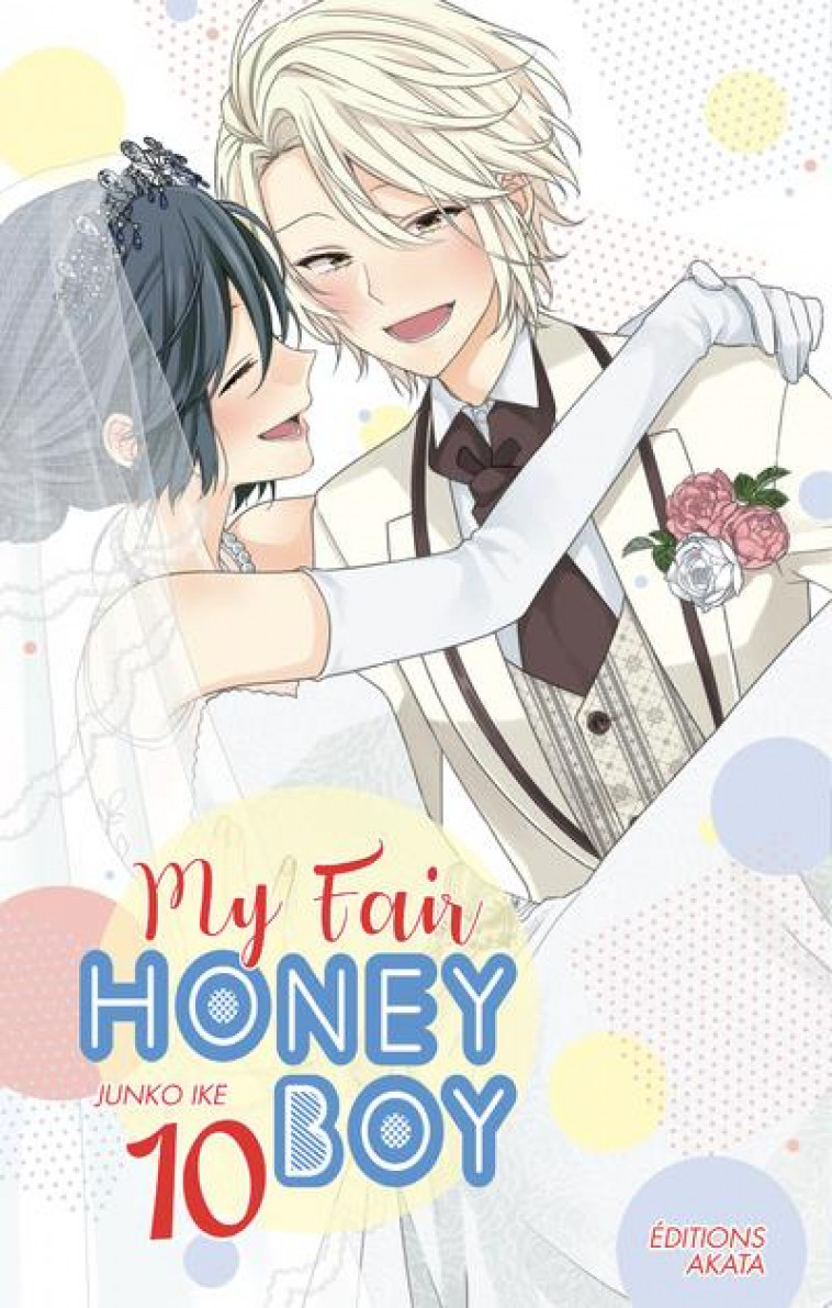 MY FAIR HONEY BOY - TOME 10 - VOL10 - IKE JUNKO - AKATA