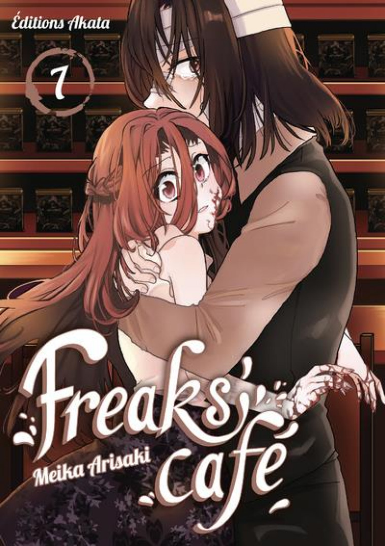 FREAKS- CAFE - TOME 7 - VOL07 - ARISAKI MEIKA - AKATA