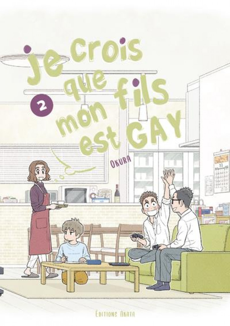 JE CROIS QUE MON FILS EST GAY - TOME 2 - VOL02 - OKURA - AKATA