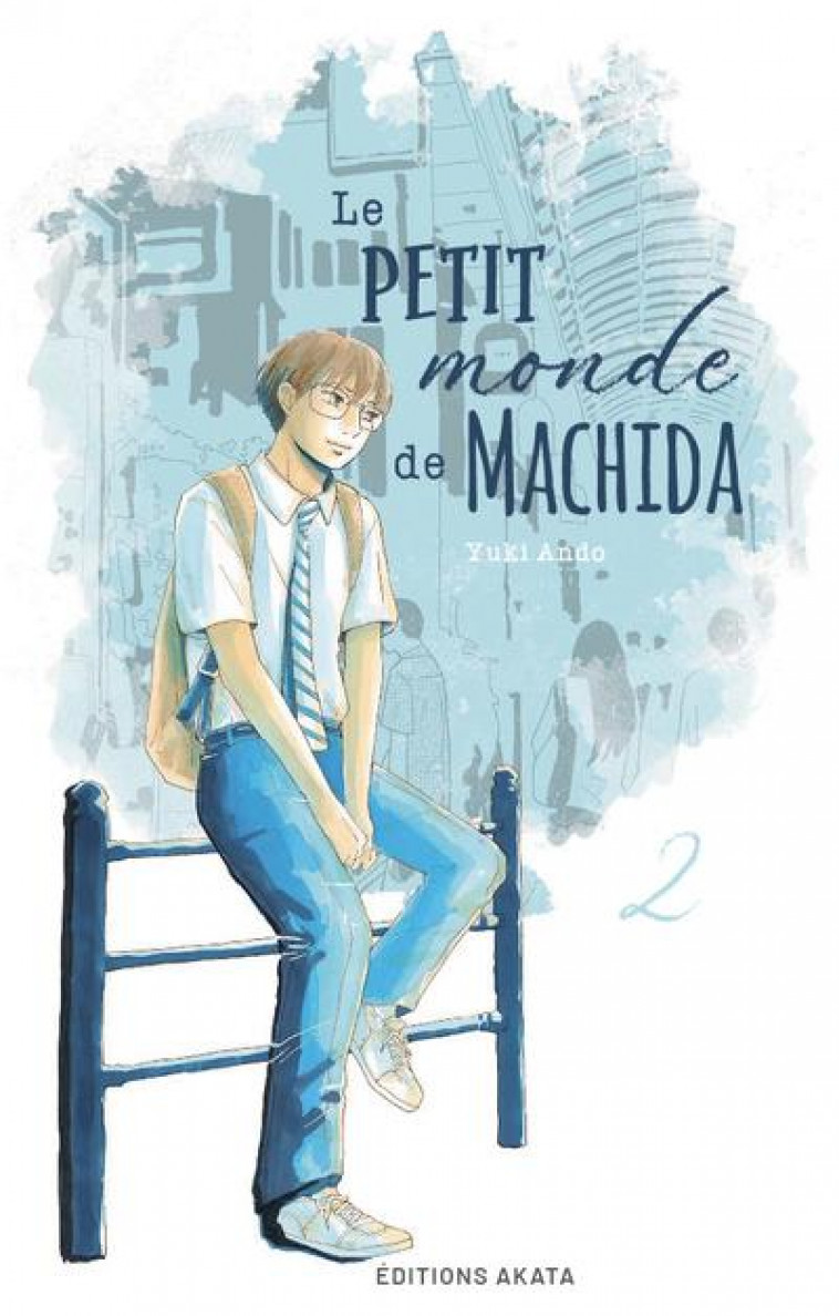 LE PETIT MONDE DE MACHIDA - TOME 2 - ANDO YUKI - AKATA