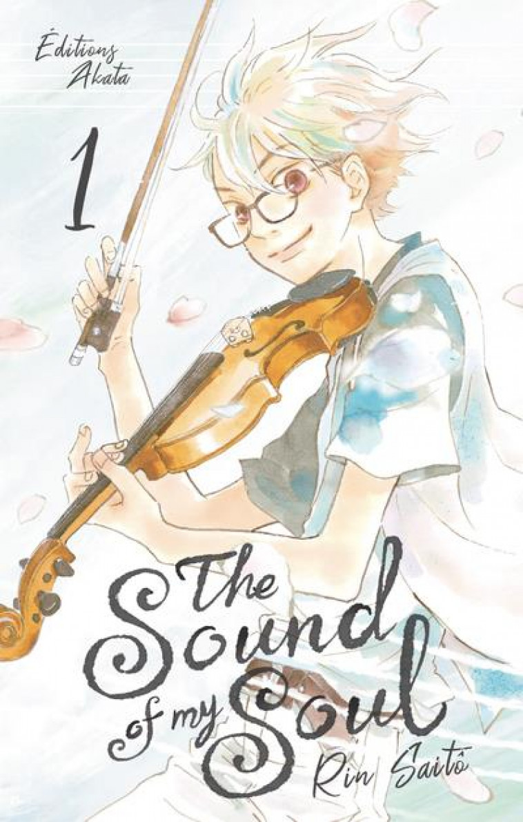 THE SOUND OF MY SOUL - TOME 1 (VF) - SAITO RIN - AKATA