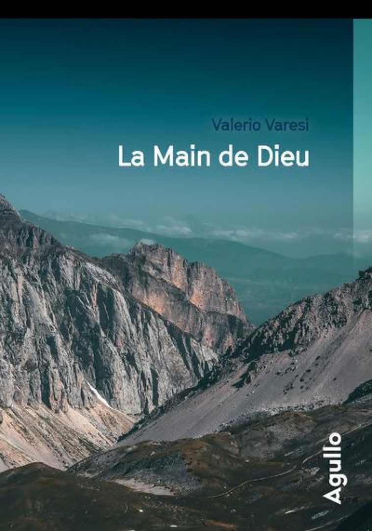 LA MAIN DE DIEU - VARESI VALERIO - AGULLO