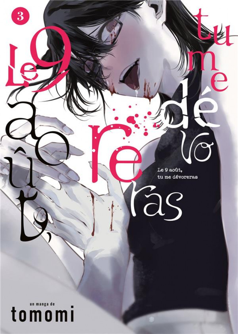 LE 9 AOUT, TU ME DEVORERAS - TOME 3 - TOMOMI - MEIAN