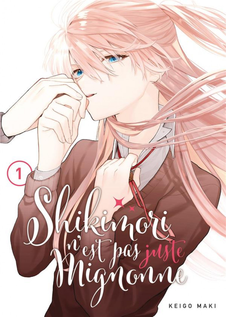 SHIKIMORI N-EST PAS JUSTE MIGNONNE - TOME 1 - MAKI KEIGO - MEIAN