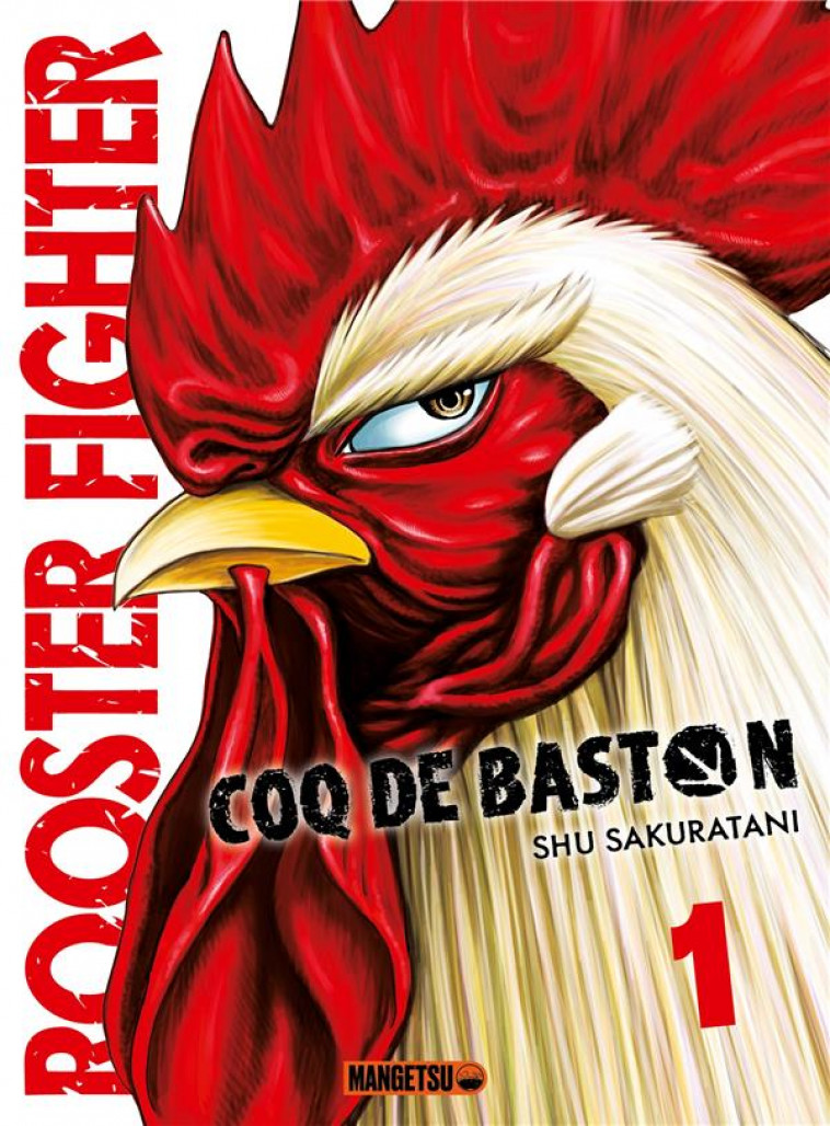 ROOSTER FIGHTER - COQ DE BASTON T01 - SAKURATANI SHU - MANGETSU