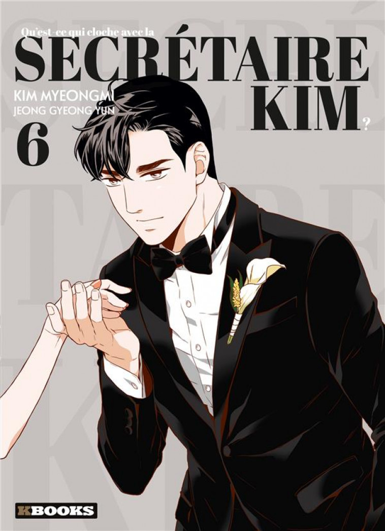 QU-EST-CE QUI CLOCHE AVEC LA SECRETAIRE KIM ? T06 - JEONG/KIM - KBOOKS