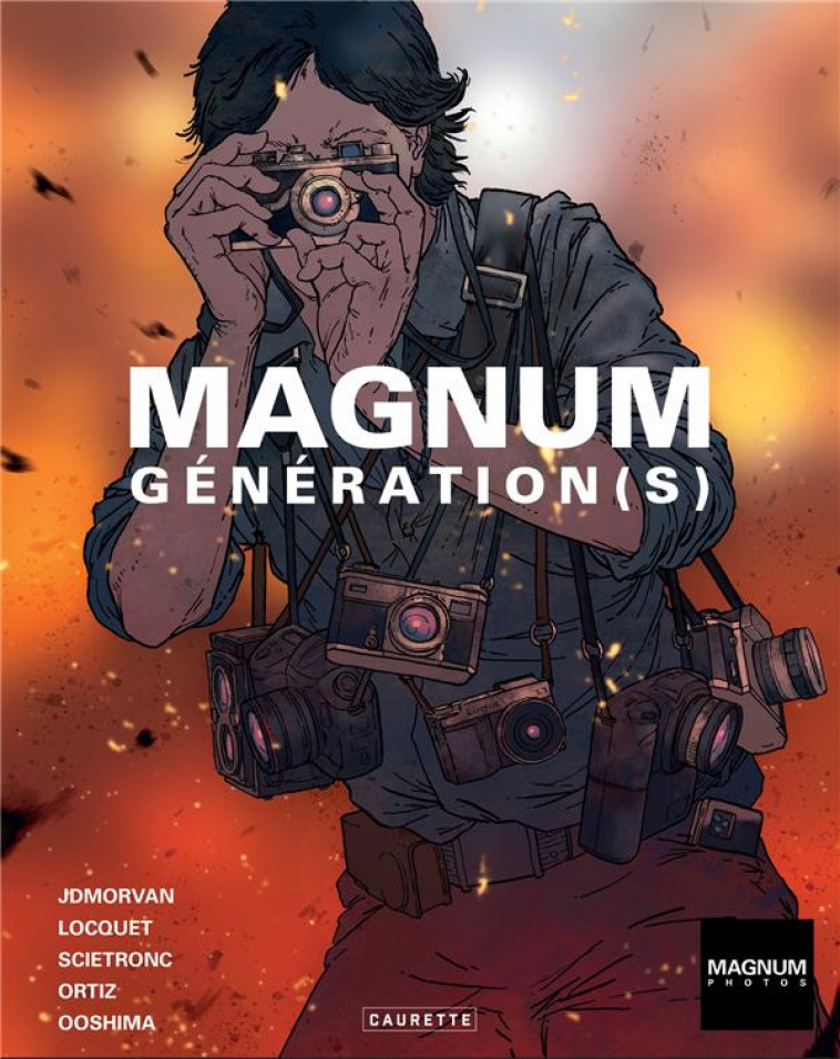 MAGNUM GENERATION(S) - L-ALBUM DES 75 ANS DE L-AGENCE MAGNUM - MORVAN/ORTIZ/LOCQUET - CAURETTE