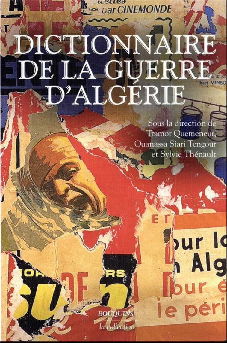 DICTIONNAIRE DE LA GUERRE D-ALGERIE - QUEMENEUR TRAMOR - BOUQUINS