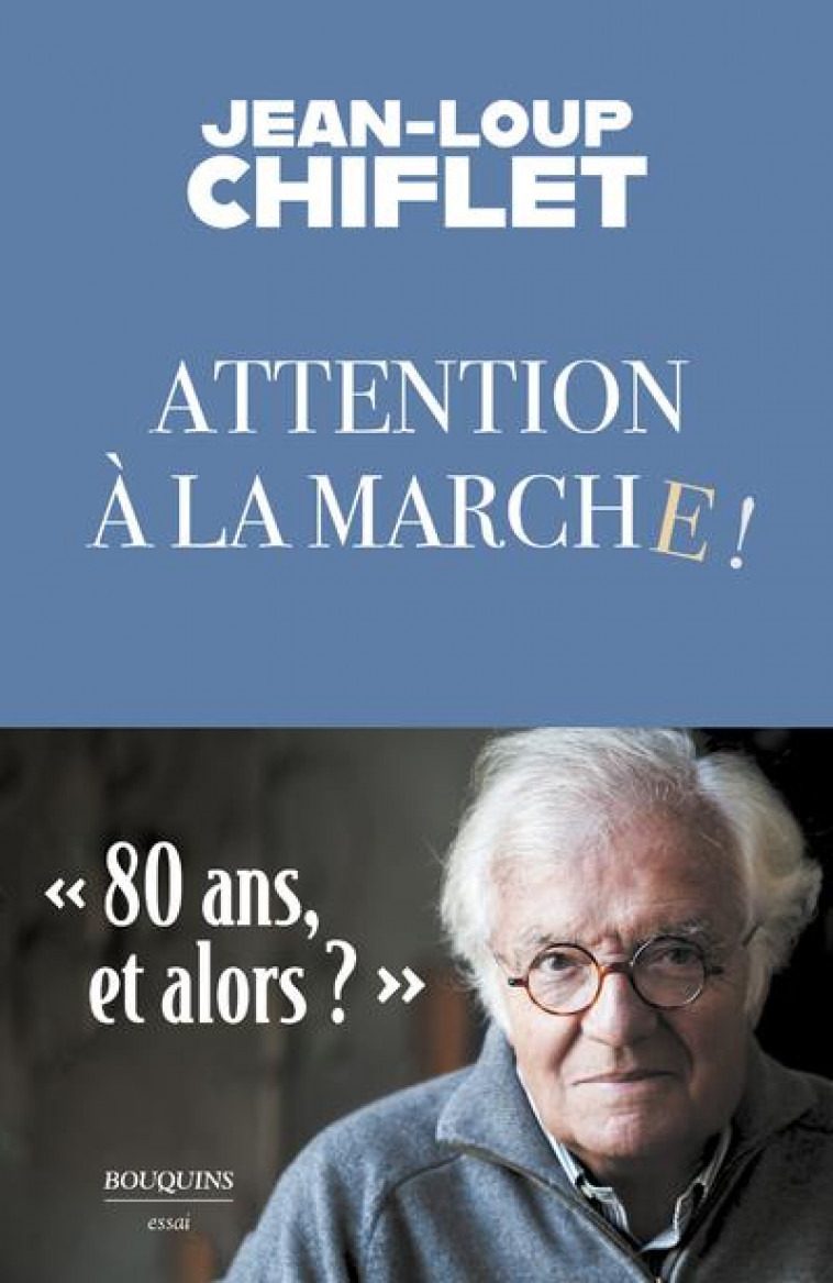 ATTENTION A LA MARCHE - CHIFLET JEAN-LOUP - BOUQUINS