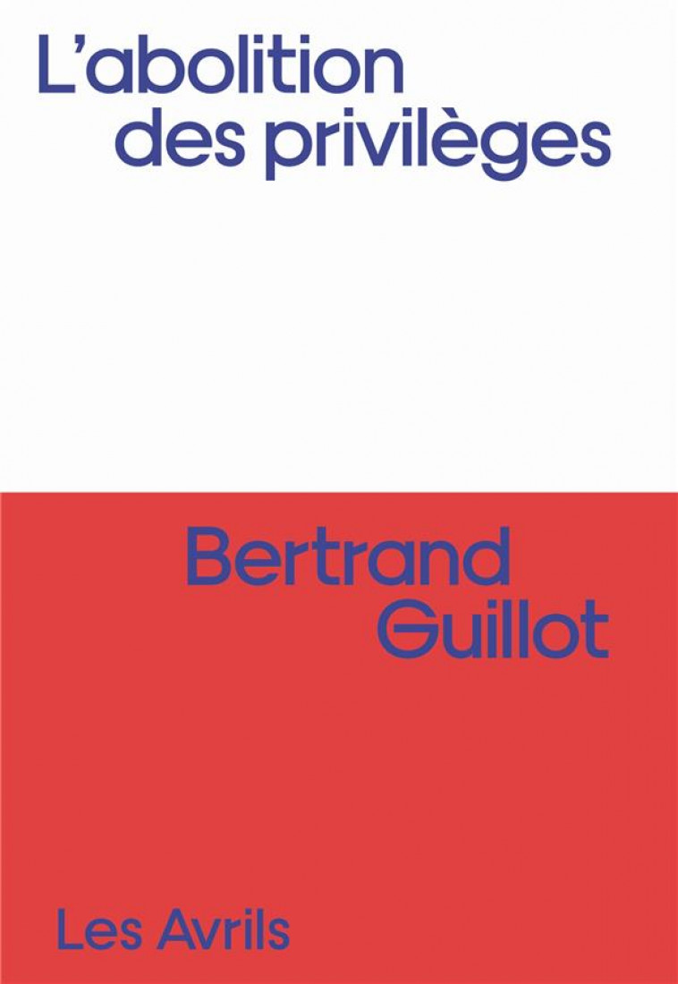 L-ABOLITION DES PRIVILEGES - ONE-SHOT - L-ABOLITION DES PRIVILEGES - GUILLOT BERTRAND - LES AVRILS