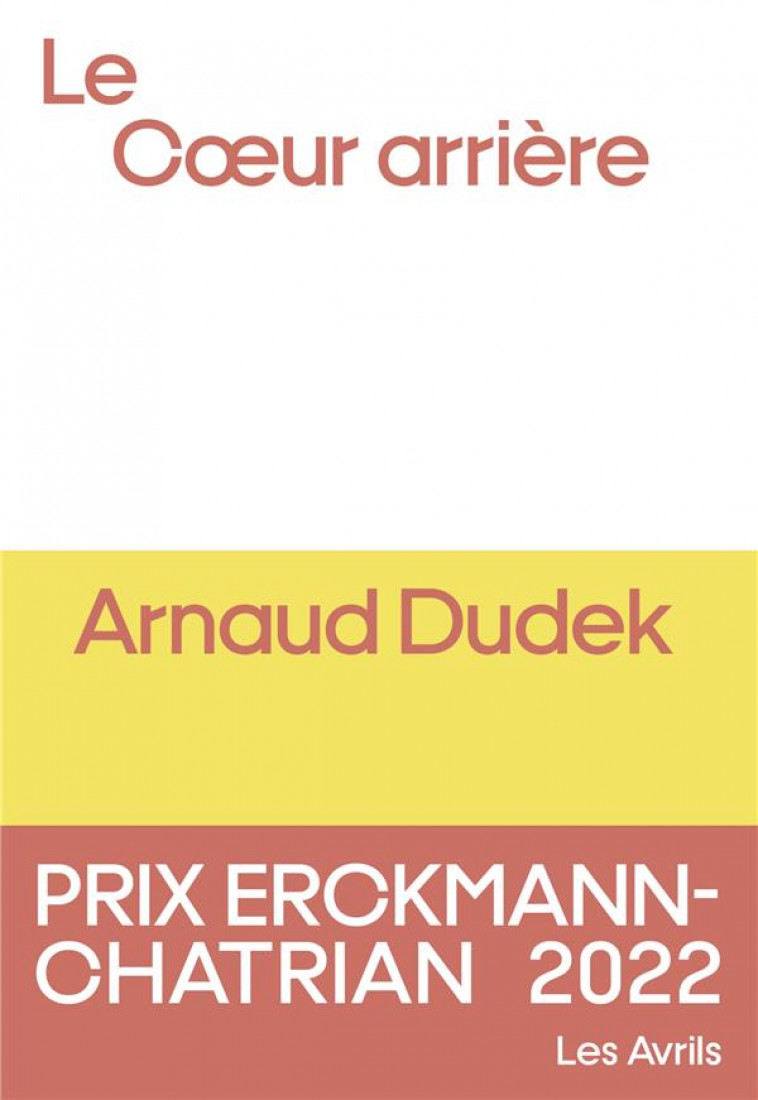 LE COEUR ARRIERE - ONE-SHOT - LE COEUR ARRIERE - DUDEK ARNAUD - LES AVRILS