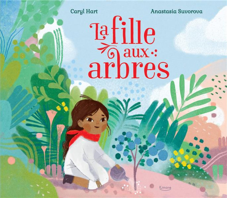 LA FILLE AUX ARBRES - HART/SUVOROVA - KIMANE