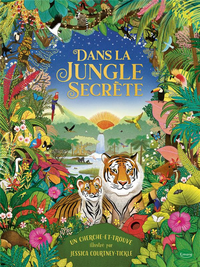 DANS LA JUNGLE SECRETE - COURTNEY-TICKLE J. - KIMANE