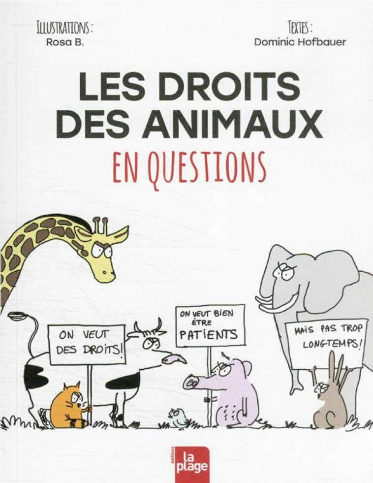 LES DROITS DES ANIMAUX EN QUESTIONS - ROSA B./HOFBAUER - LA PLAGE