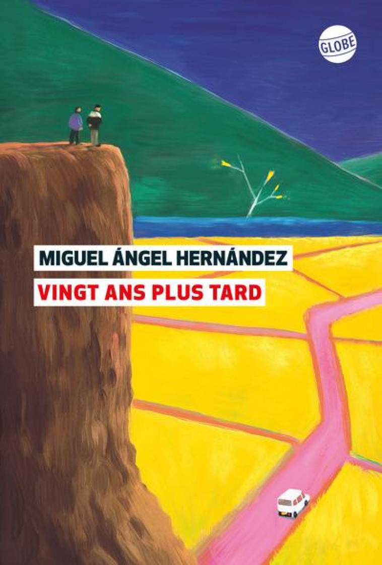 VINGT ANS PLUS TARD - HERNANDEZ NAVARRO - EDITEUR GLOBE