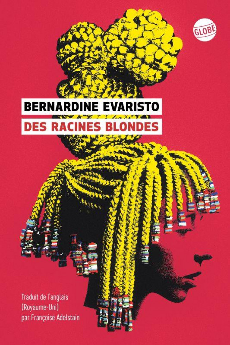 DES RACINES BLONDES - EVARISTO BERNARDINE - EDITEUR GLOBE