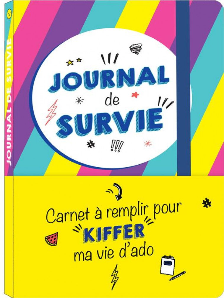 JOURNAL DE SURVIE - CARNET A REMPLIR POUR KIFFER MA VIE D ADO - XXX - NC