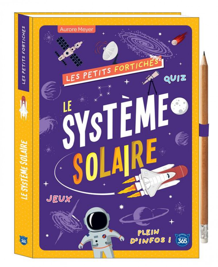 LES PETITS FORTICHES - LE SYSTEME SOLAIRE - MEYER AURORE - 365 PARIS