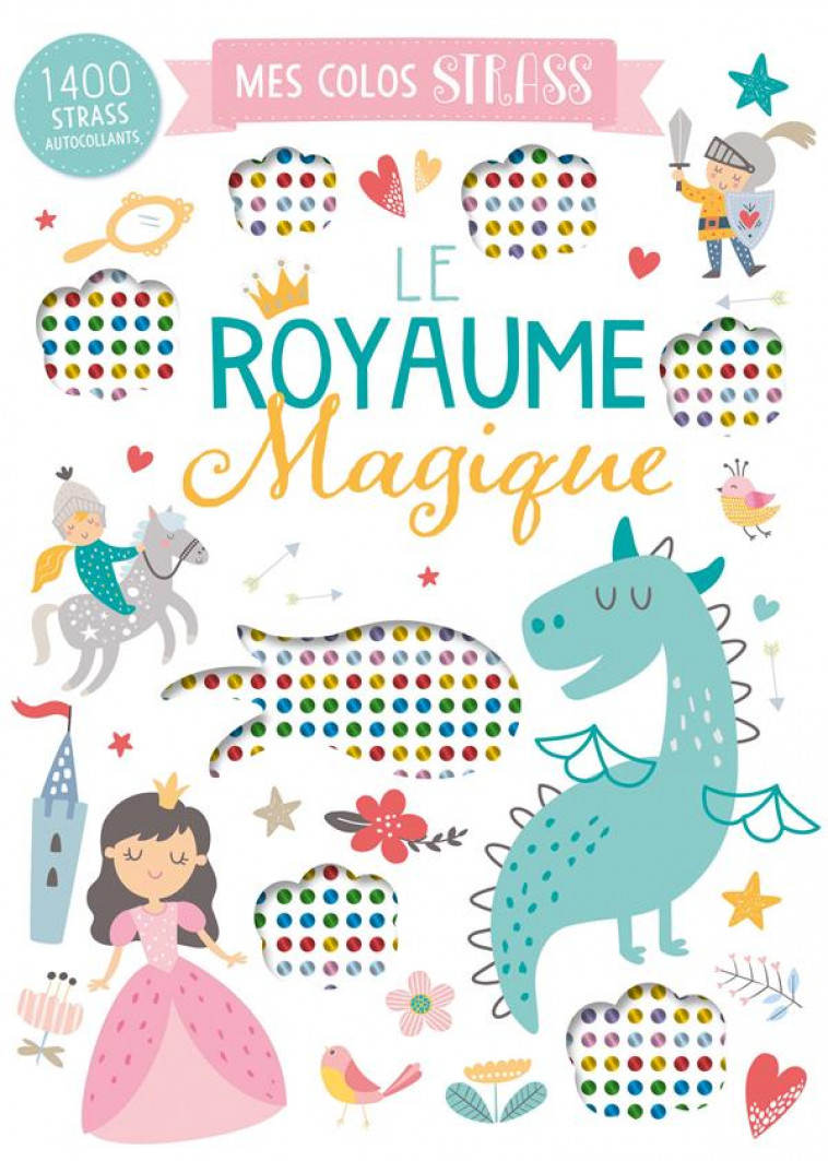 COLORIAGE STRASS - ROYAUME MAGIQUE (TOWN HOUSE) - COLLECTIF - 1 2 3 SOLEIL